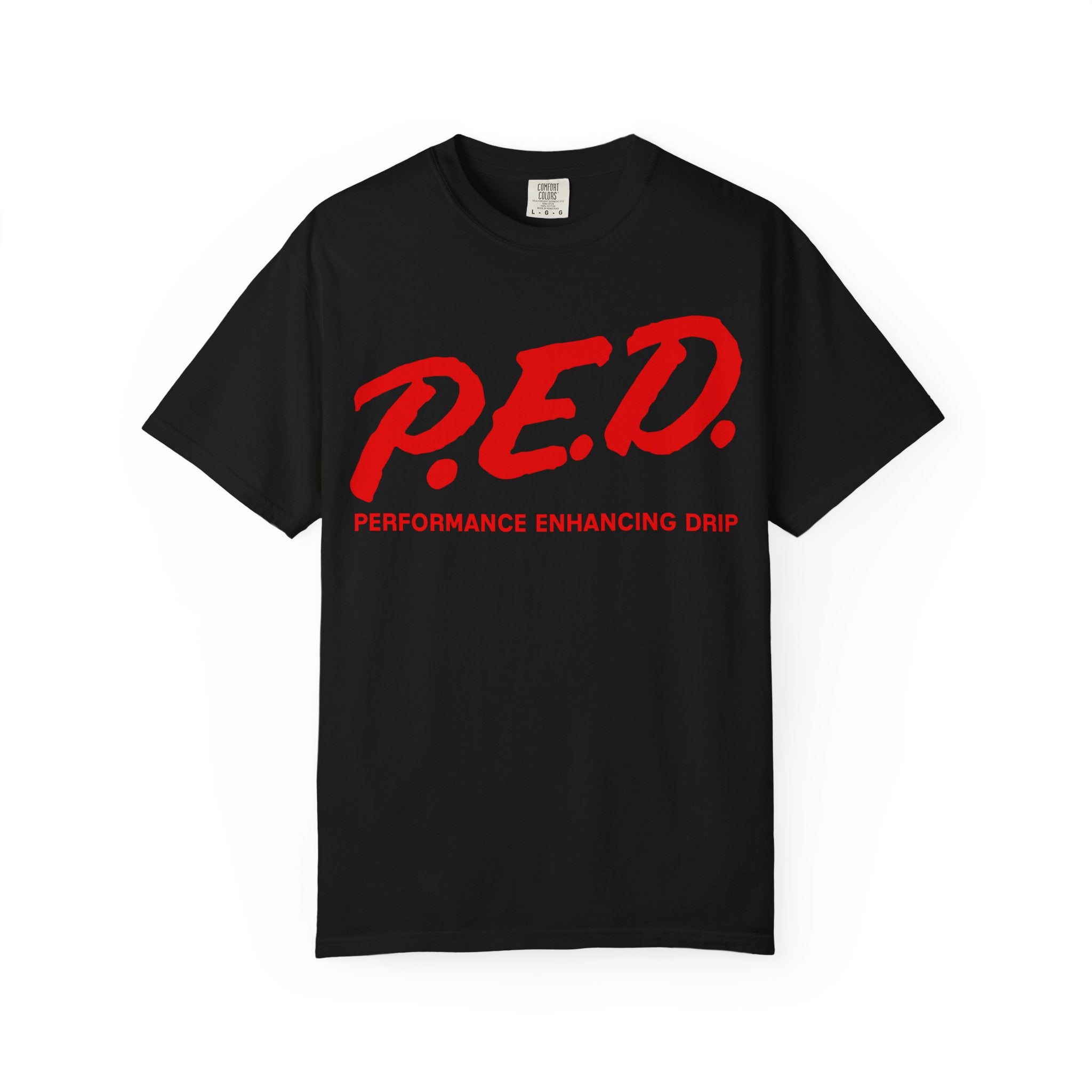 P.E.D. Drop 001 - The Enhancer Tee – Performance Enhancing Drip